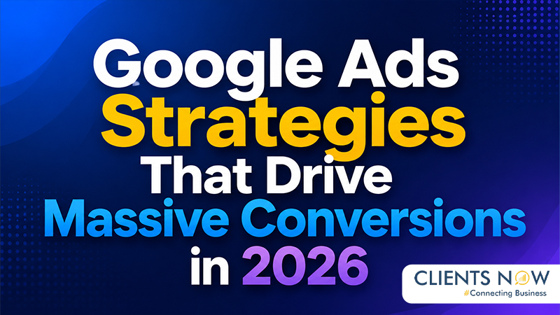 Google Ads Strategies That Drive Massive Conversions in 2026