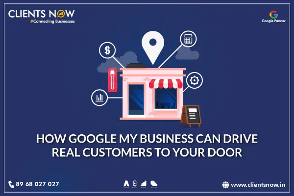 How Google My Business Can Drive Real Customers to Your Door
