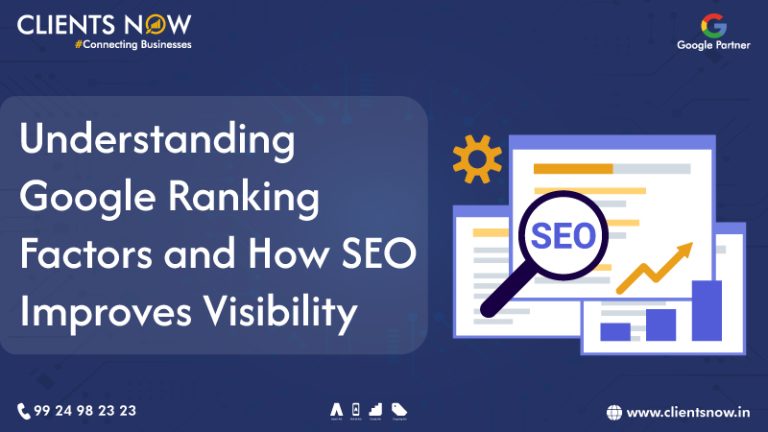 Understanding Google Ranking Factors and How SEO Improves Visibility