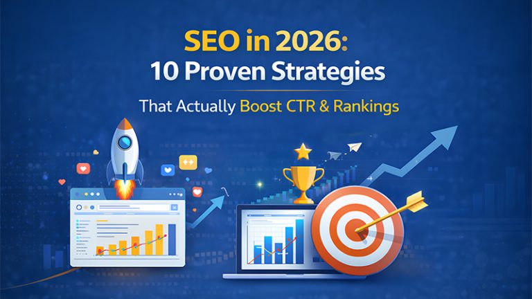 SEO in 2026: 10 Proven Strategies That Actually Boost CTR & Rankings
